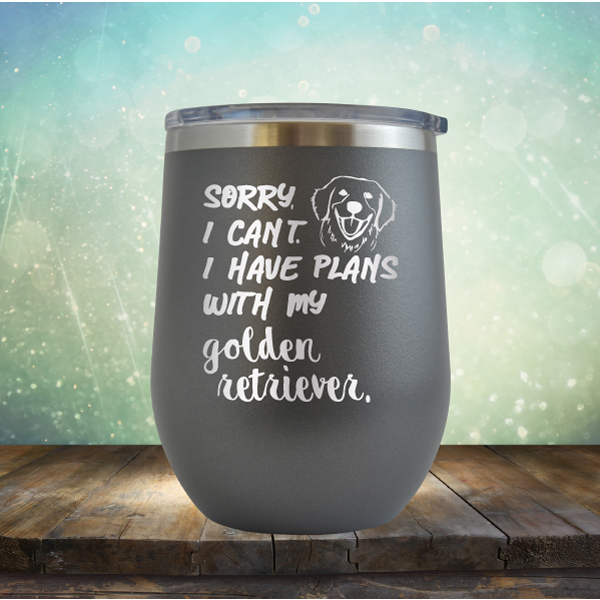 Sorry I Can&#39;t, I Have Plans With My Retriever - Stemless Wine Cup