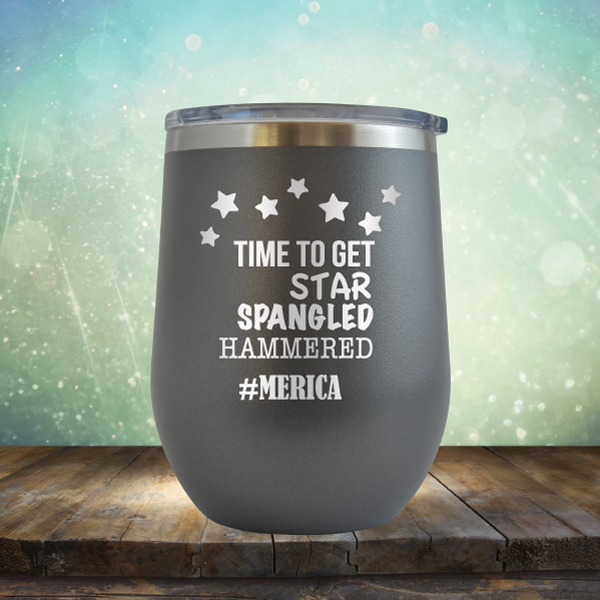 Time to Get Star Spangled Hammered - Stemless Wine Cup