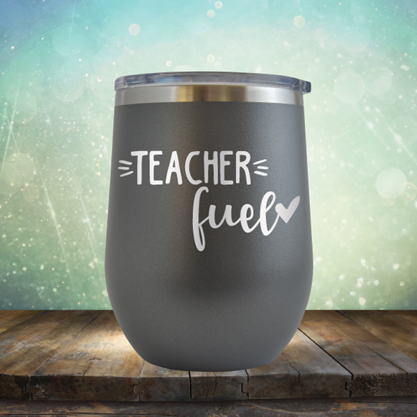 Teacher Fuel - Stemless Wine Cup