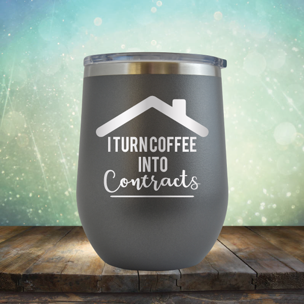 I Turn Coffee into Contracts - Stemless Wine Cup