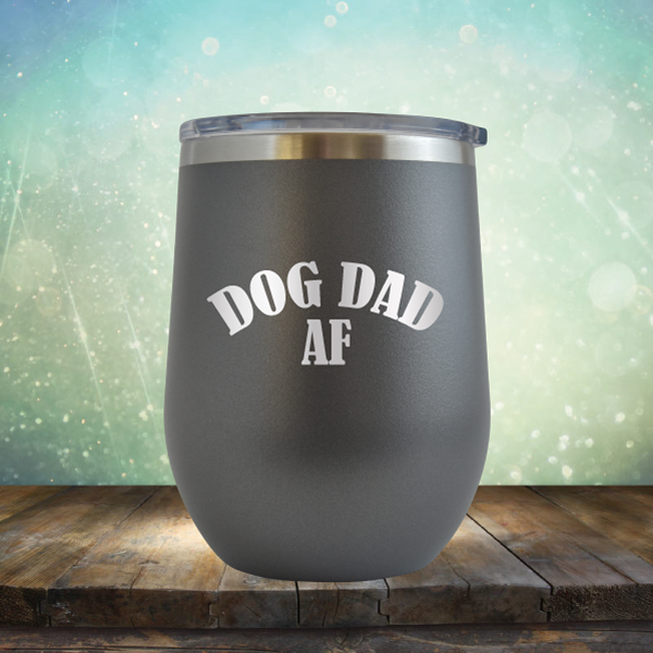 Dog Dad AF - Stemless Wine Cup