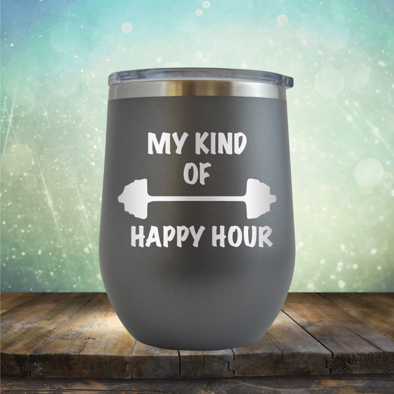 My Kind of Happy Hour Gym - Stemless Wine Cup