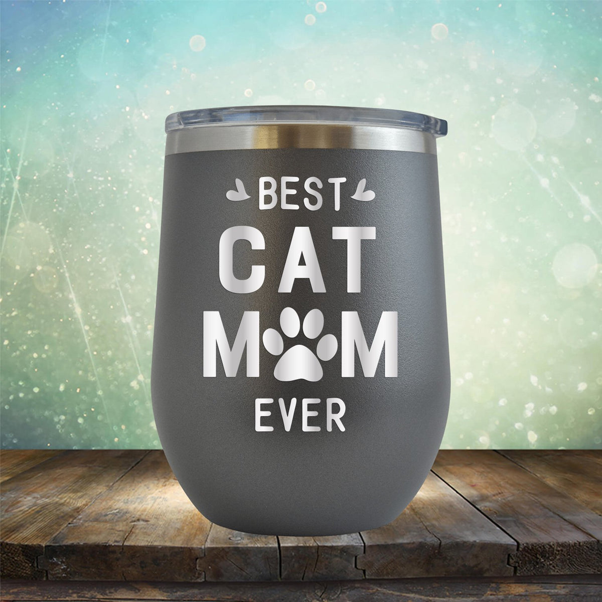 Best Cat Mom Ever - Stemless Wine Cup