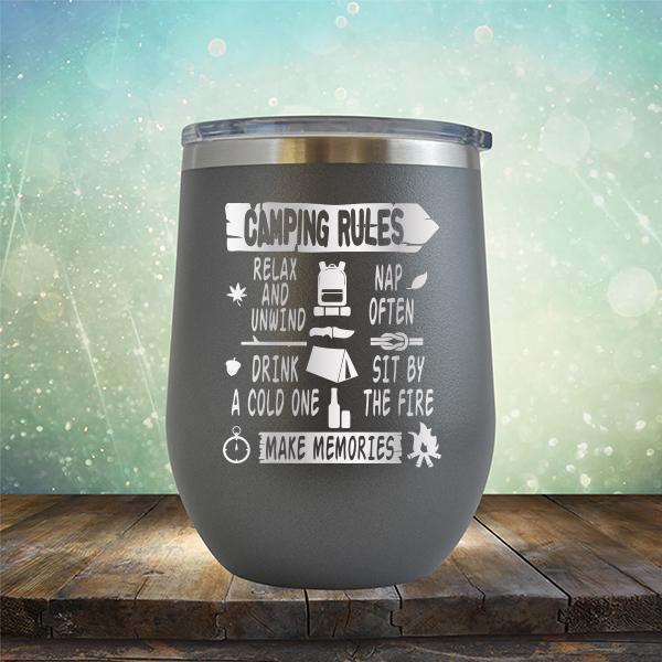 Camping Rules Relax and Unwind Nap Often Drink a Cold One Sit By the Fire Make Memories - Stemless Wine Cup