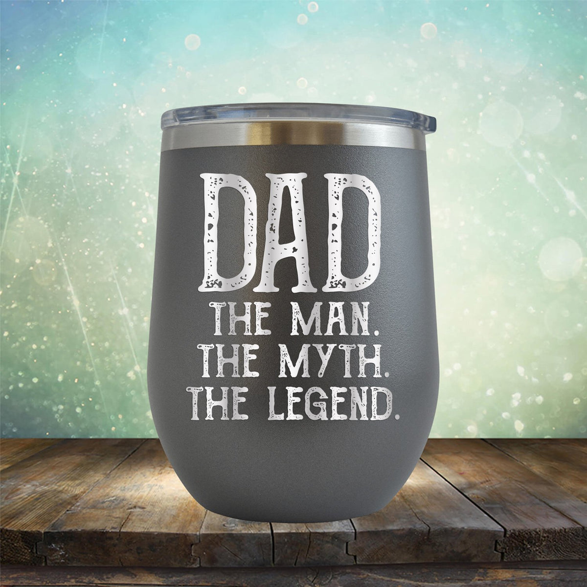 DAD The Man The Myth The Legend - Stemless Wine Cup