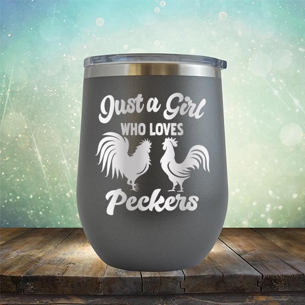 Just A Girl Who Loves Peckers - Stemless Wine Cup