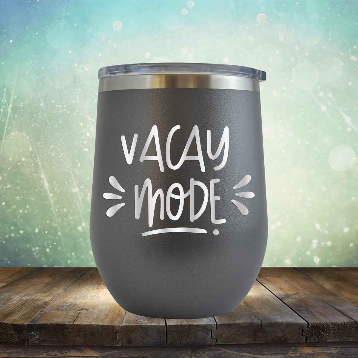 Vacay Mode - Stemless Wine Cup