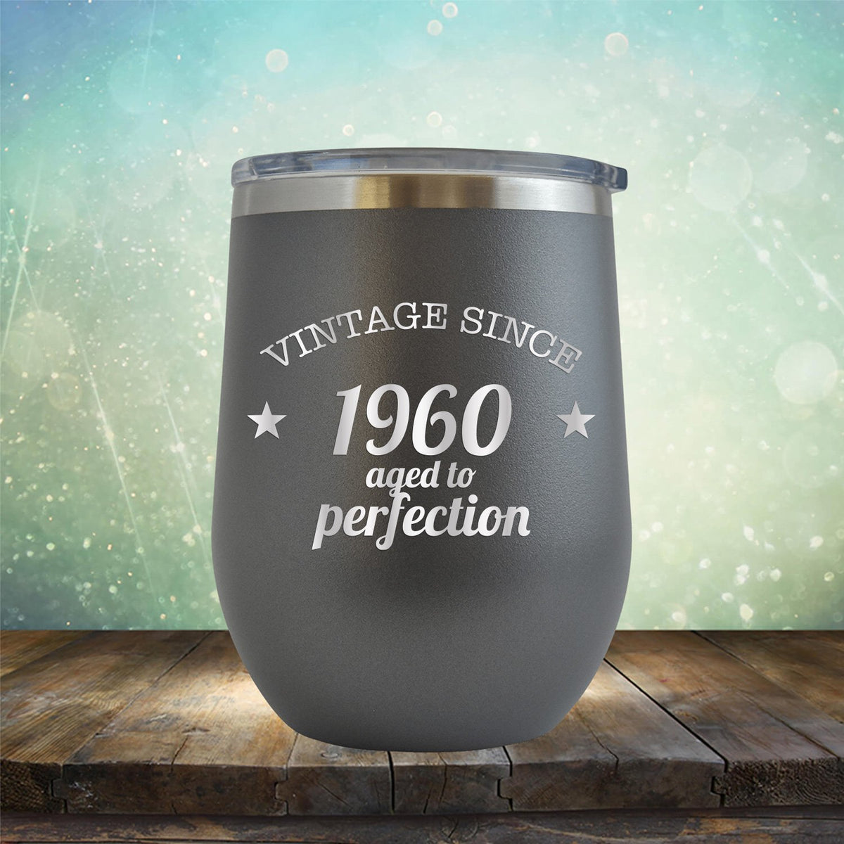 Vintage Since 1960 Aged to Perfection - Stemless Wine Cup