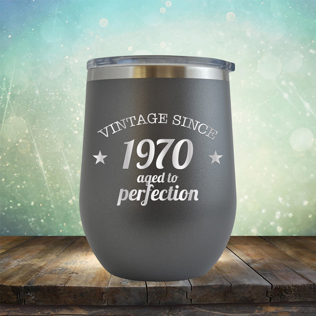 Vintage Since 1970 Aged to Perfection - Stemless Wine Cup