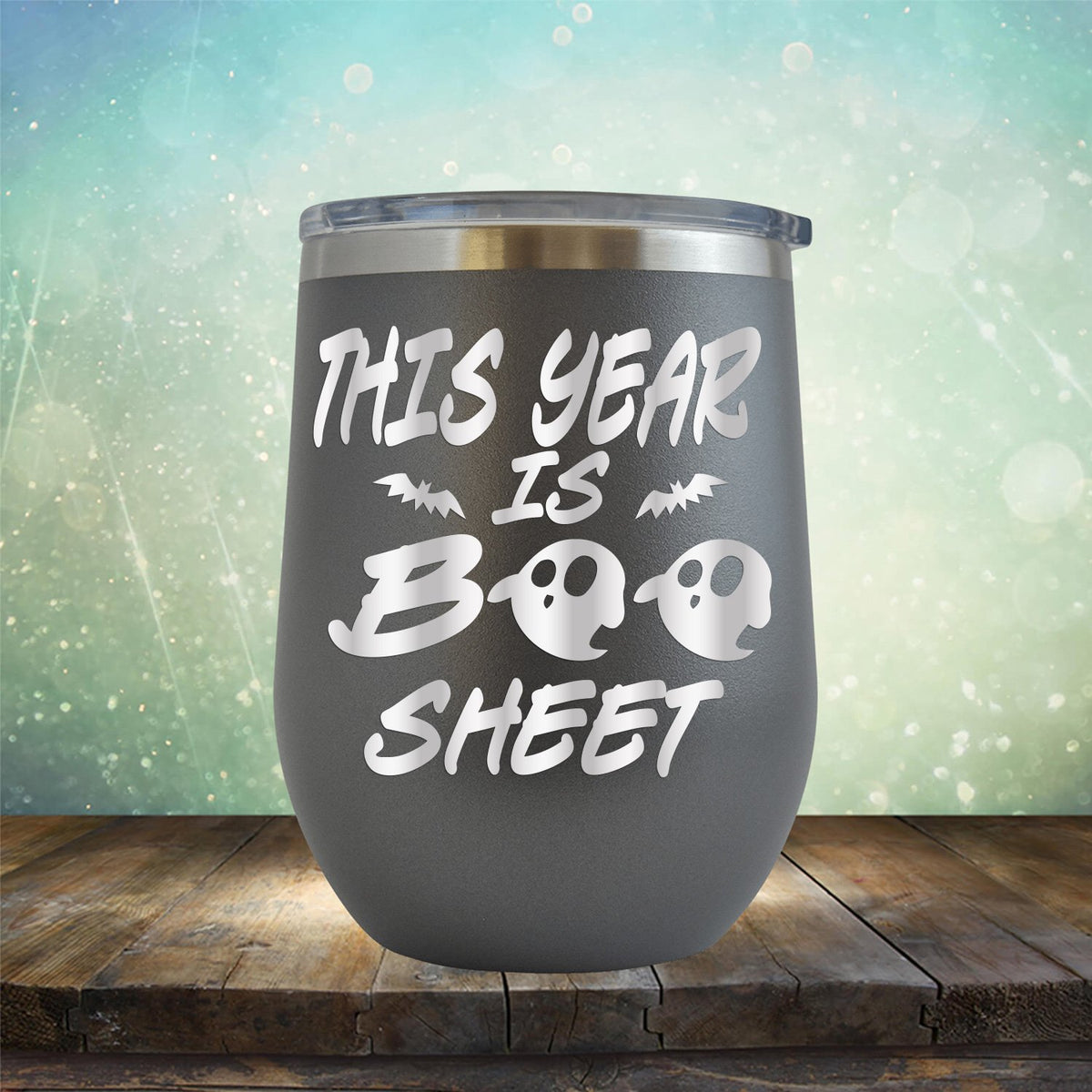 This Year is Boo Sheet - Stemless Wine Cup