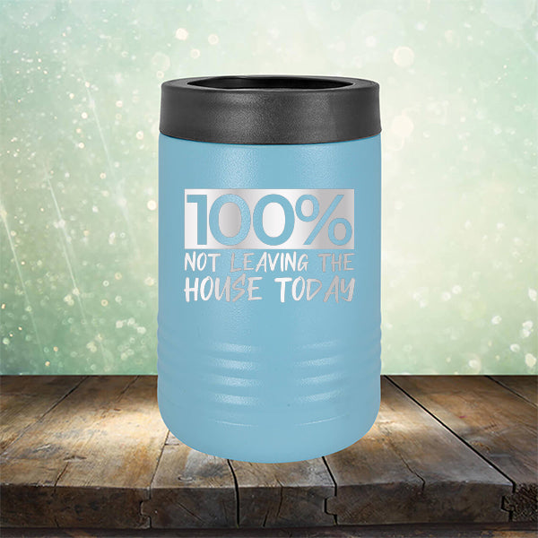 100% Not Leaving The House Today - Laser Etched Tumbler Mug