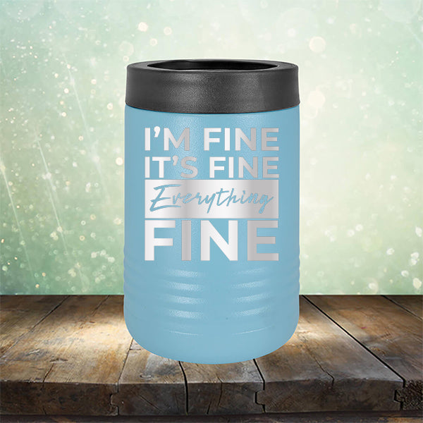 I'm Fine It's Fine Everything's Fine - Laser Etched Tumbler Mug