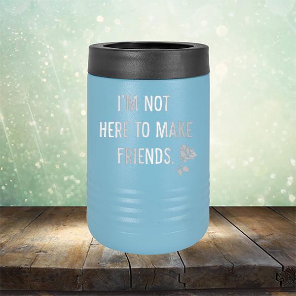 I&#39;m Not Here To Make Friends - Laser Etched Tumbler Mug