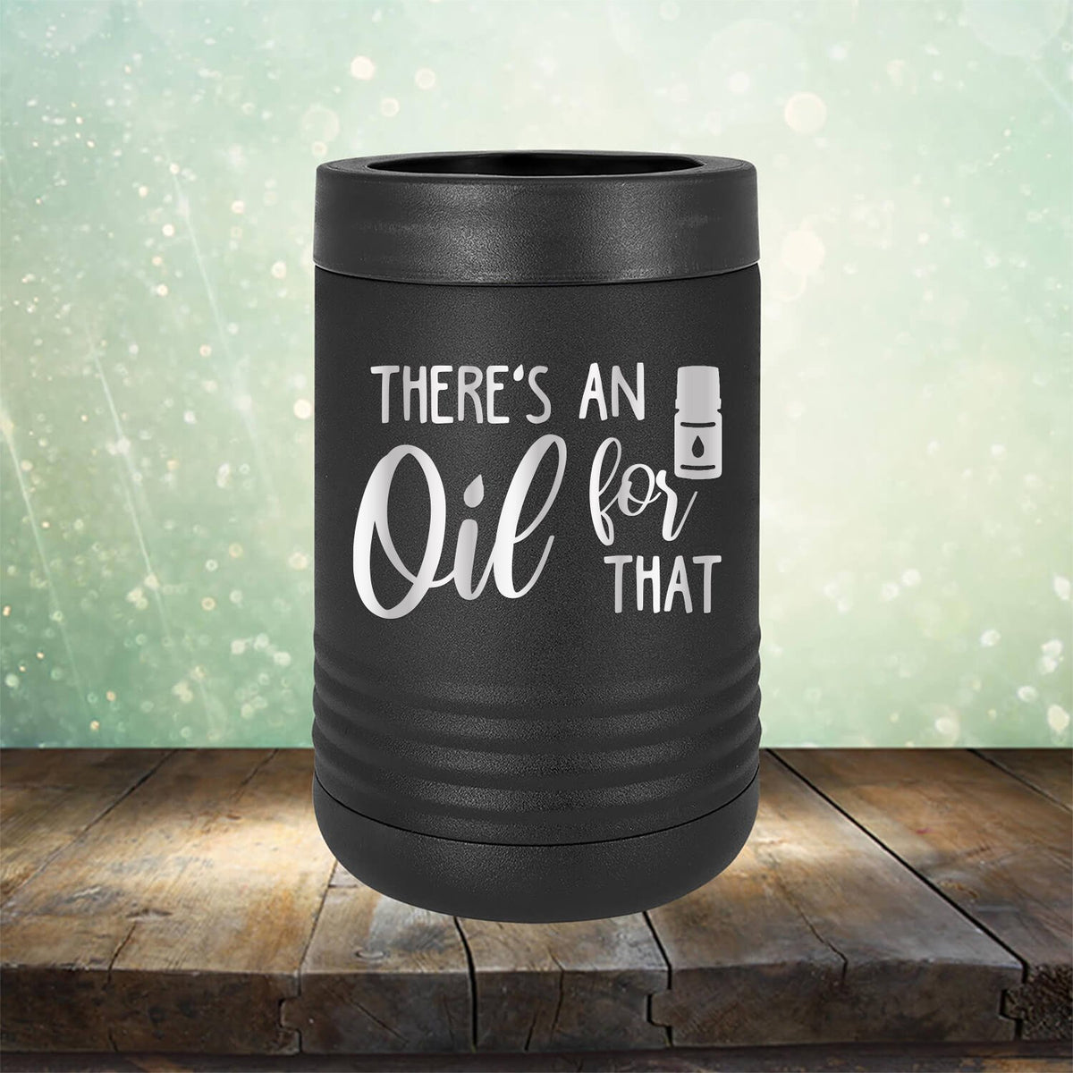 There&#39;s An Oil For That - Laser Etched Tumbler Mug