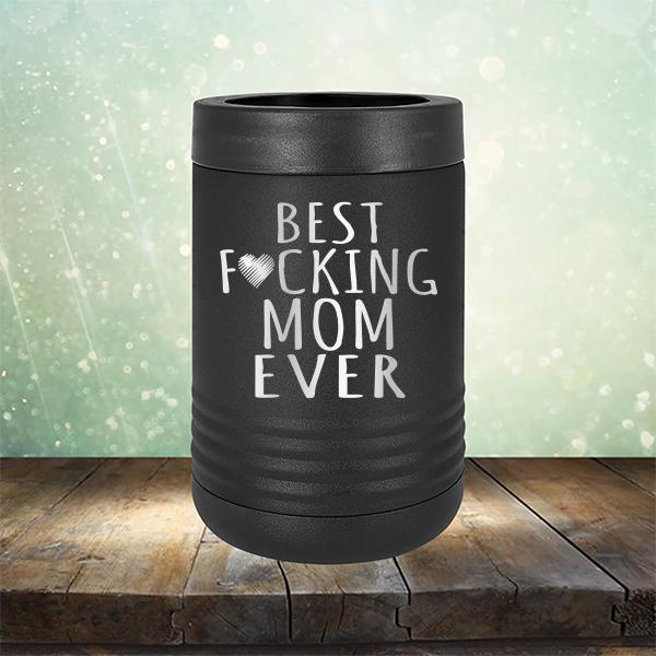 Best Fucking Mom Ever - Laser Etched Tumbler Mug
