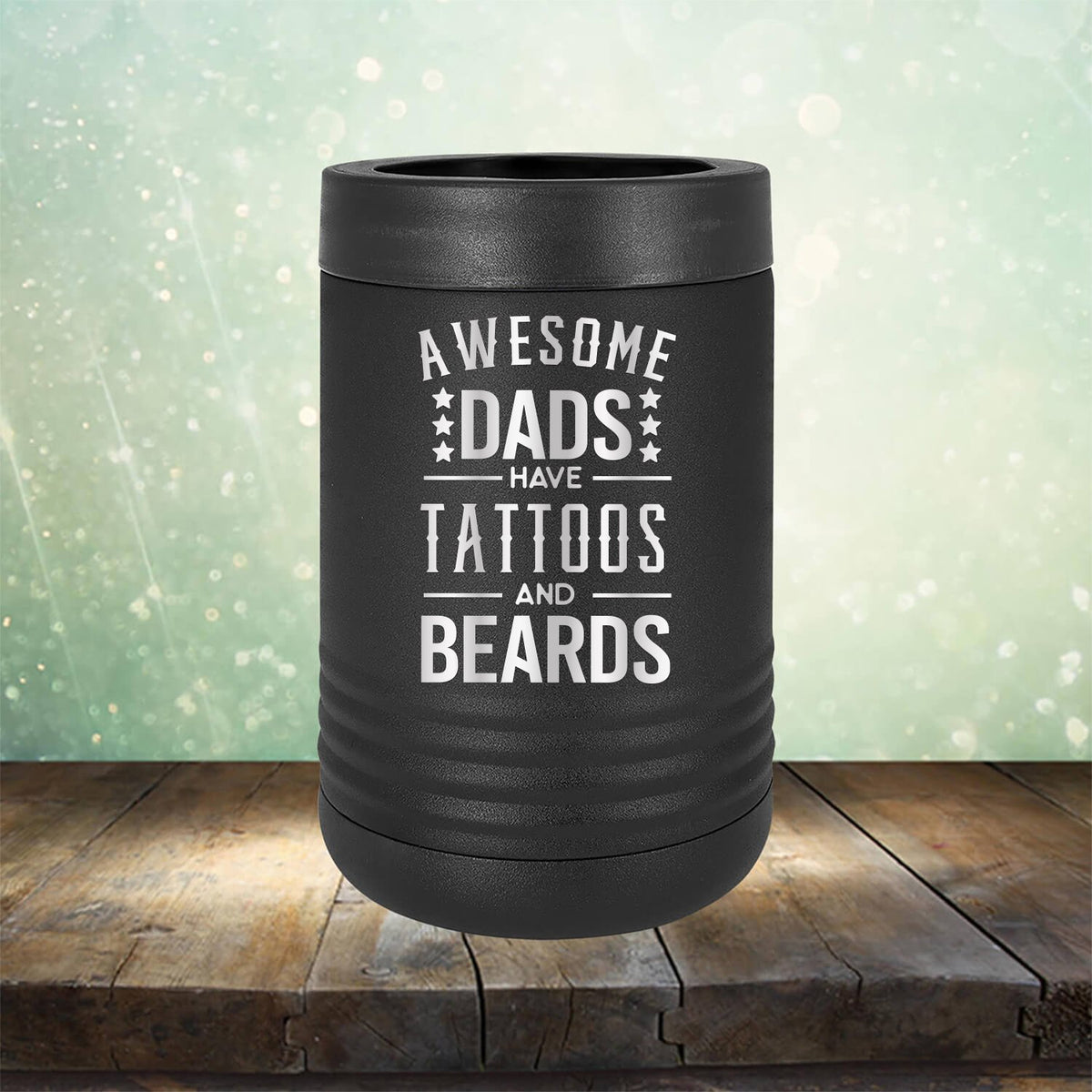 Awesome Dads Have Tattoos And Beards