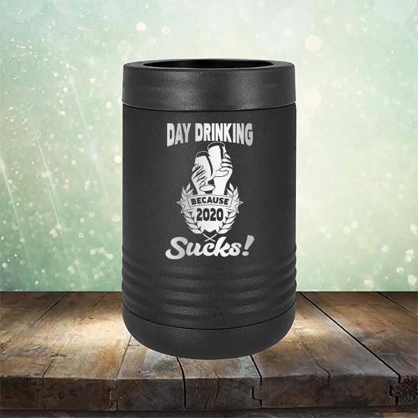 Day Drinking Because 2020 Sucks! - Laser Etched Tumbler Mug