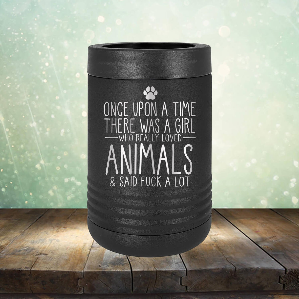 Once Upon A Time There Was A Girl Who Really Loved Animals &amp; Said Fuck A Lot - Laser Etched Tumbler Mug