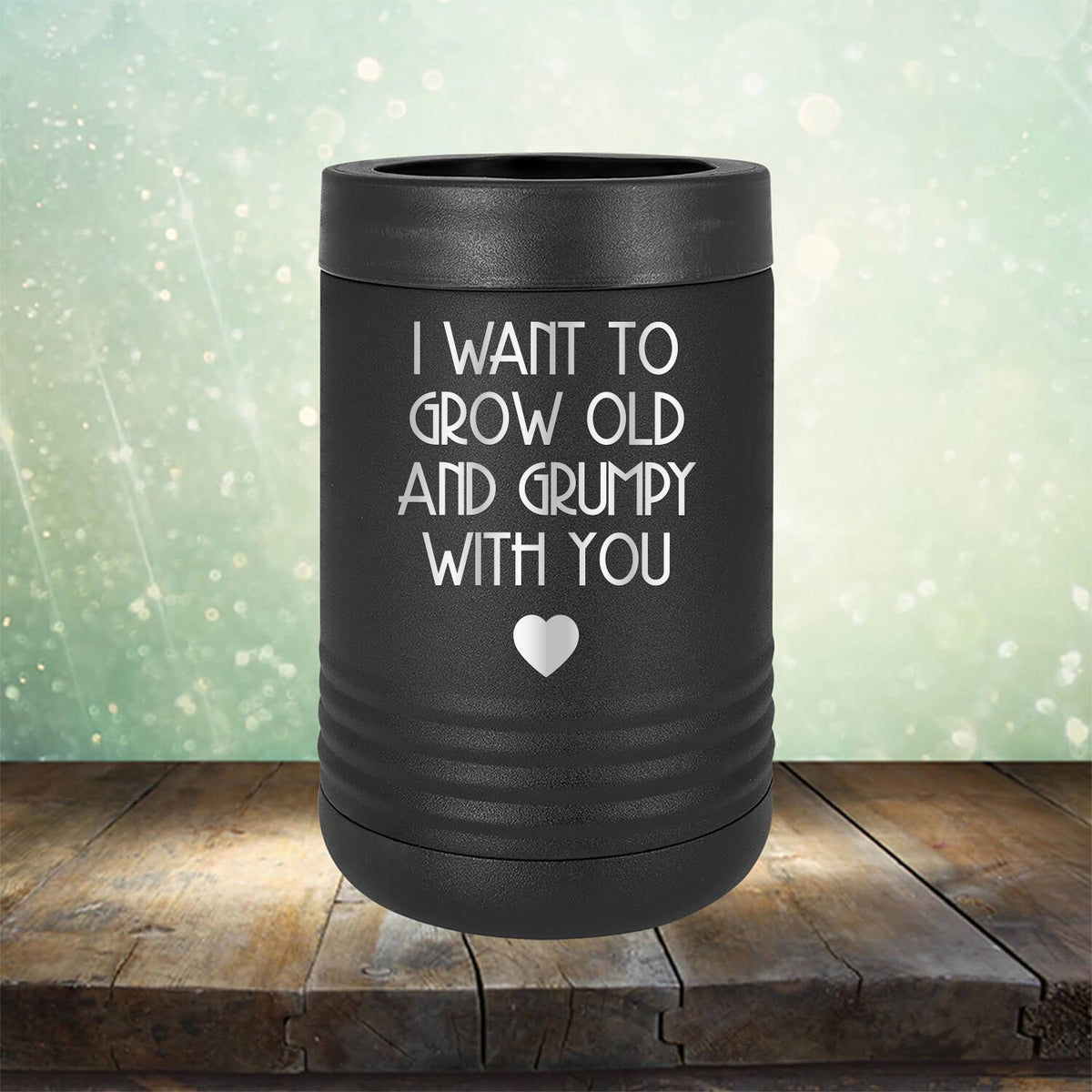 I Want to Grow Old and Grumpy with You - Laser Etched Tumbler Mug