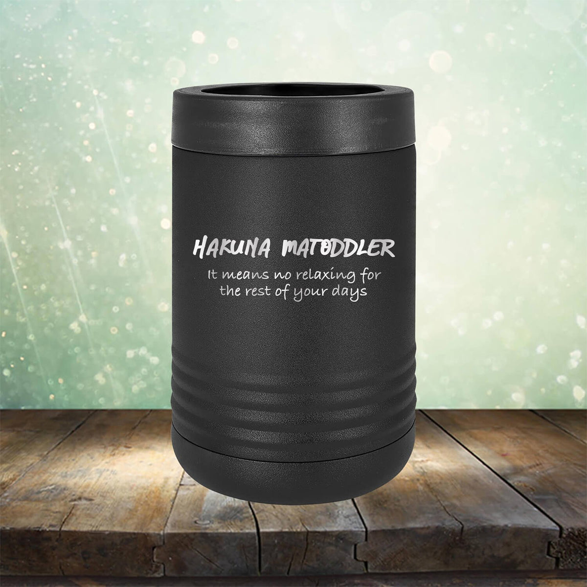 Hakuna Matoddler Means No Relaxing - Laser Etched Tumbler Mug