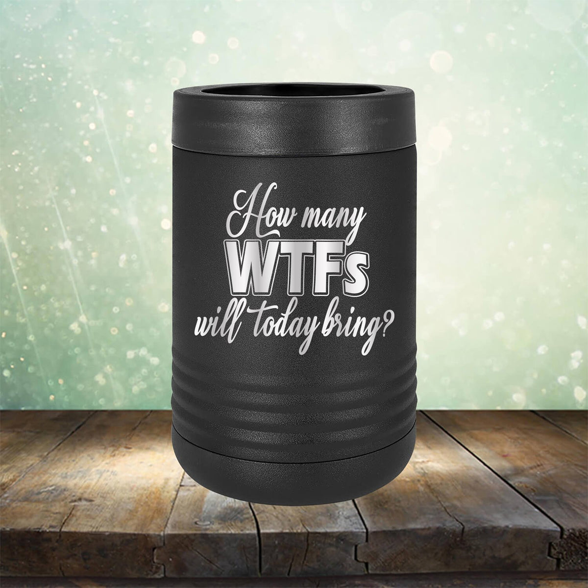 How Many WTFs Will Today Bring - Laser Etched Tumbler Mug