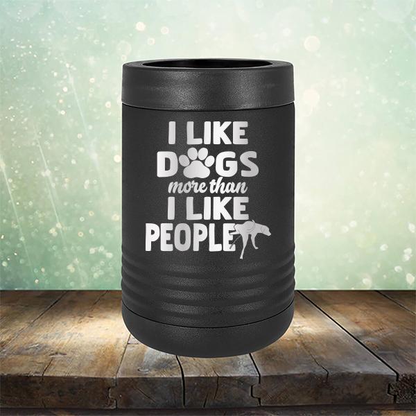 I Like Dogs More Than I Like People - Laser Etched Tumbler Mug