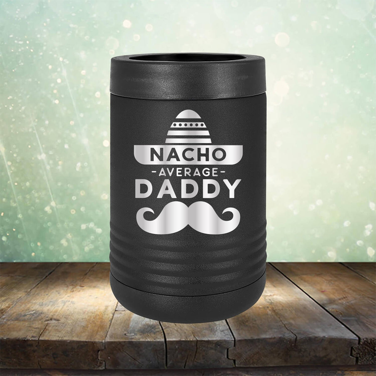 Nacho Average Daddy with Mustache - Laser Etched Tumbler Mug