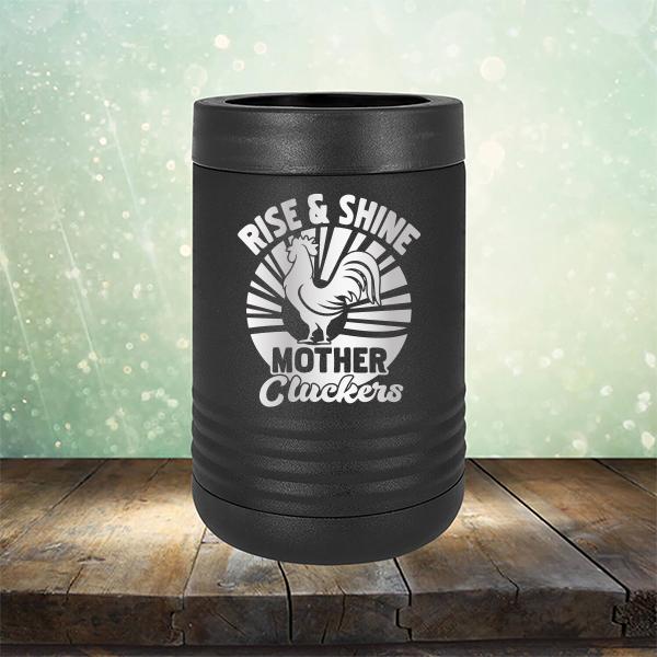 Rise &amp; Shine Mother Cluckers - Laser Etched Tumbler Mug