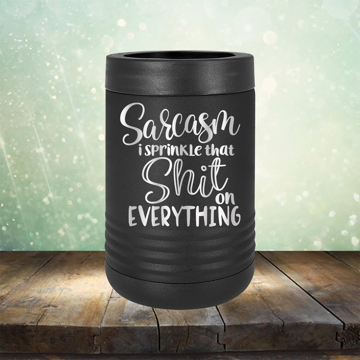 Sarcasm I Sprinkle That Shit On Everything - Laser Etched Tumbler Mug