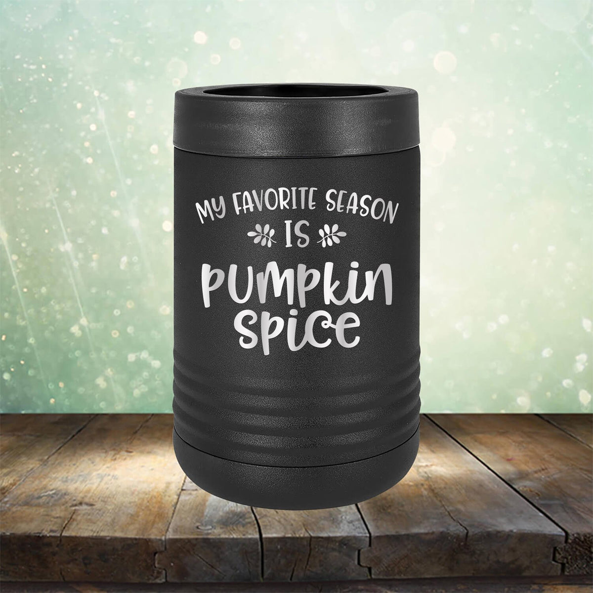 My Favorite Season is Pumpkin Spice - Laser Etched Tumbler Mug