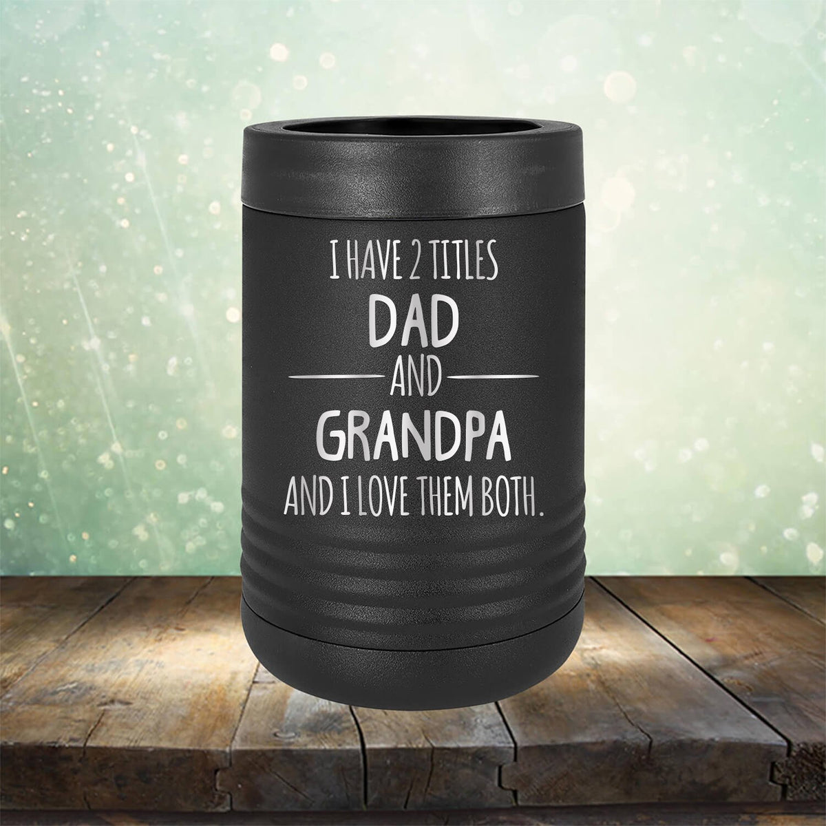 I Have 2 Titles Dad and Grandpa and I Love Them Both - Laser Etched Tumbler Mug