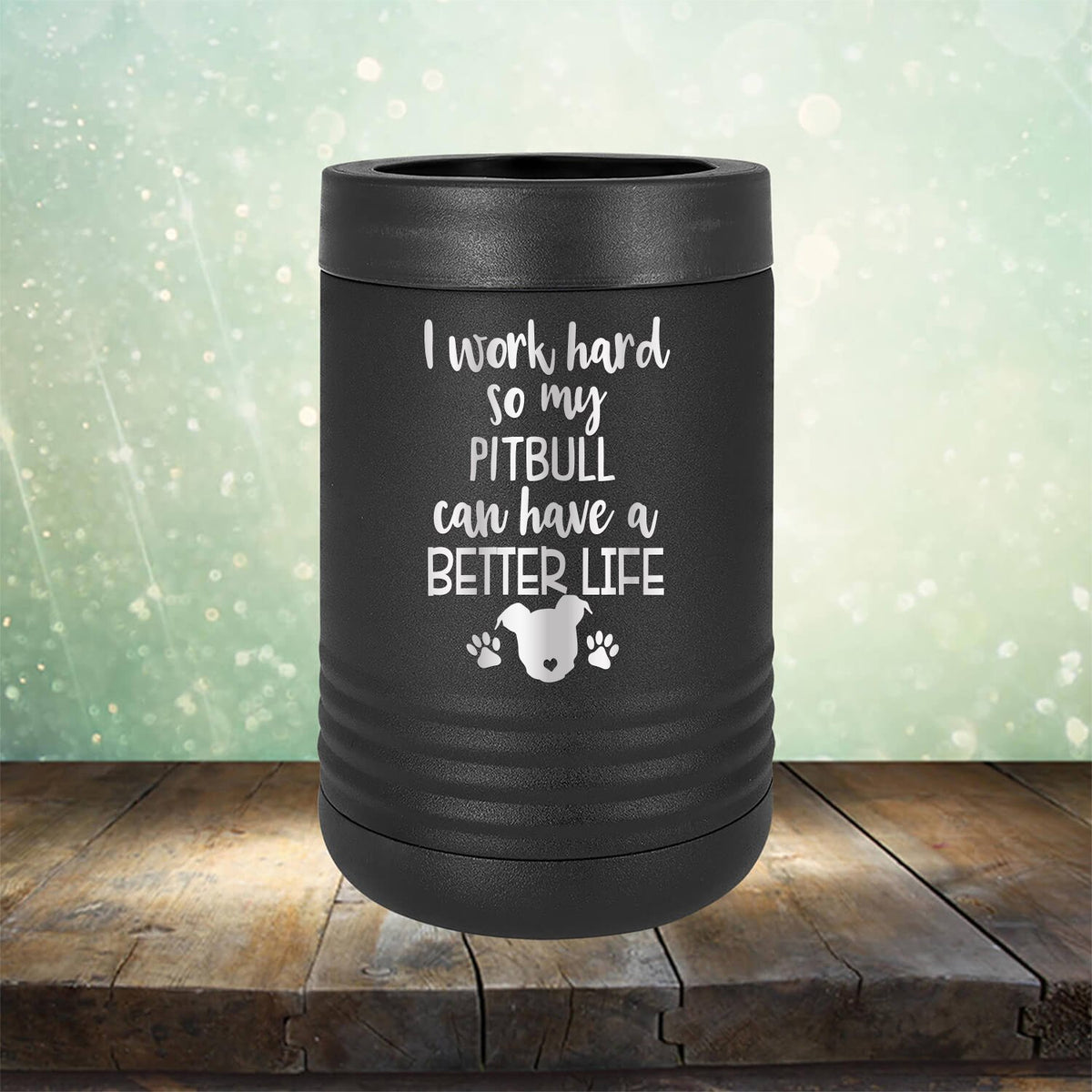 I Work Hard So My Pitbull Can Have A Better Life - Laser Etched Tumbler Mug