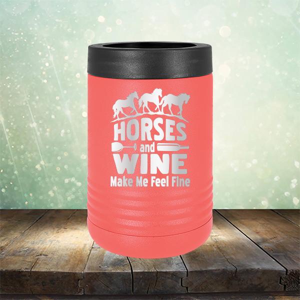 Horses and Wine Make Me Feel Fine - Laser Etched Tumbler Mug