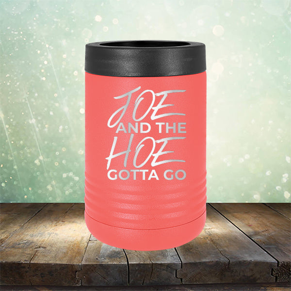 Joe And The Hoe Gotta Go - Laser Etched Tumbler Mug