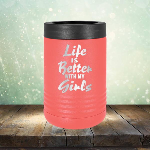 Life is Better With My Girls - Laser Etched Tumbler Mug