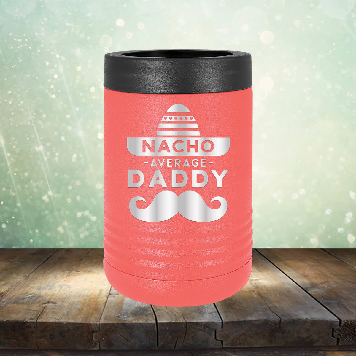 Nacho Average Daddy with Mustache - Laser Etched Tumbler Mug