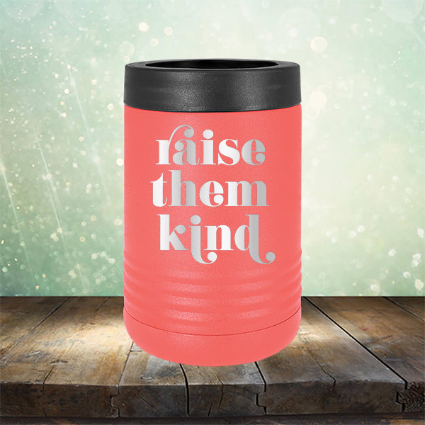 Raise Them Kind - Laser Etched Tumbler Mug