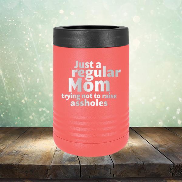 Just A Regular Mom Trying Not To Raise Assholes - Laser Etched Tumbler Mug