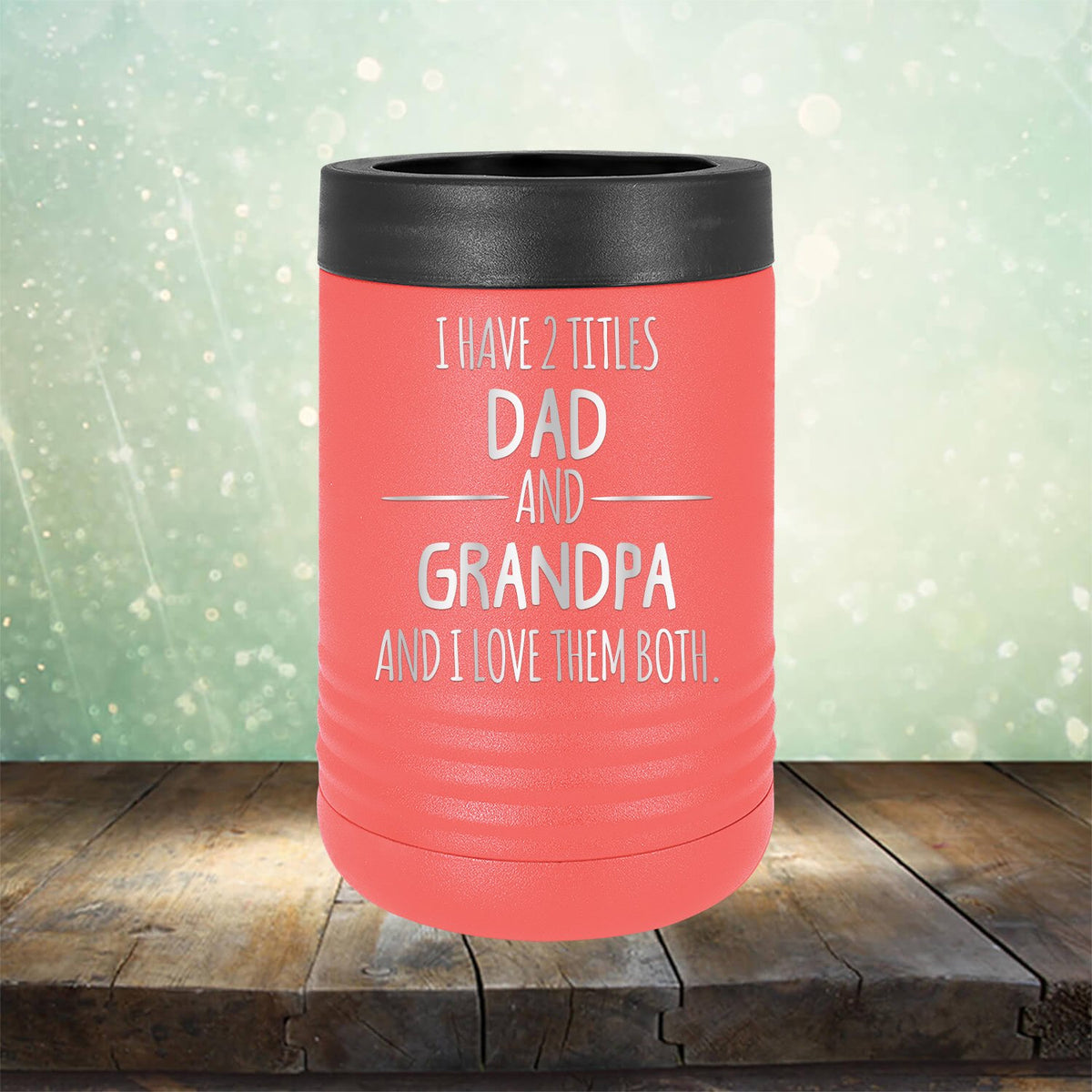 I Have 2 Titles Dad and Grandpa and I Love Them Both - Laser Etched Tumbler Mug