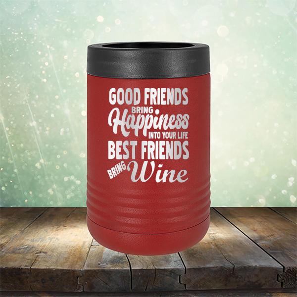 Good Friends Bring Happiness into Your Life Best Friends Bring Wine - Laser Etched Tumbler Mug