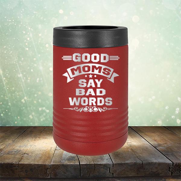 Good Moms Say Bad Words - Laser Etched Tumbler Mug