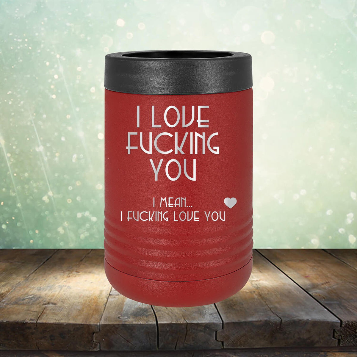 I Love Fucking You I Mean I Fucking Love You - Laser Etched Tumbler Mug