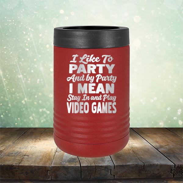 I Like To Party And By Party I Mean Stay in And Play Video Games - Laser Etched Tumbler Mug