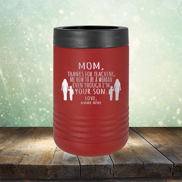 MOM, Thanks For Teaching Me How To Be A Woman Even Though I&#39;m Your Son - Laser Etched Tumbler Mug