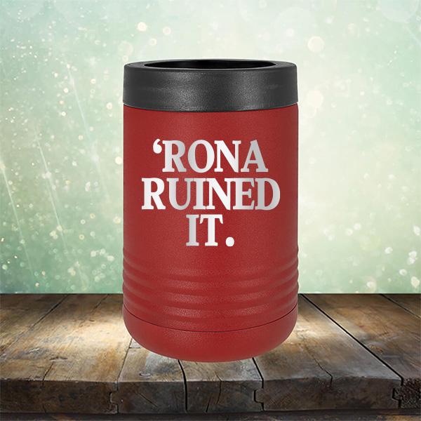 Rona Ruined It - Laser Etched Tumbler Mug