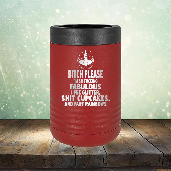 Bitch Please I&#39;m So Fucking Fabulous I Pee Glitter Shit Cupcakes And Fart Rainbows - Laser Etched Tumbler Mug