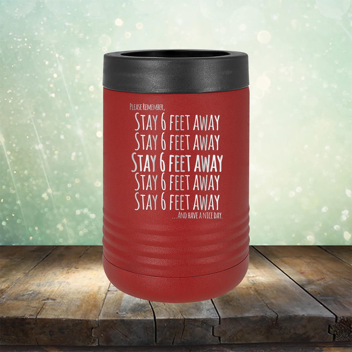 Stay 6 Feet Away and Have A Nice Day