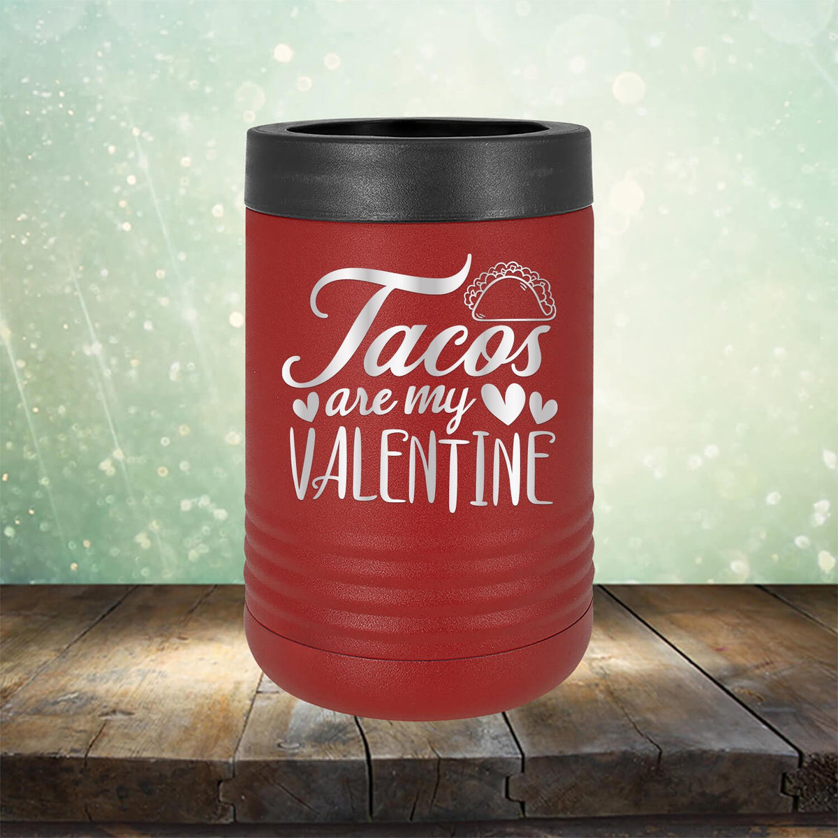 Tacos Are My Valentine - Laser Etched Tumbler Mug