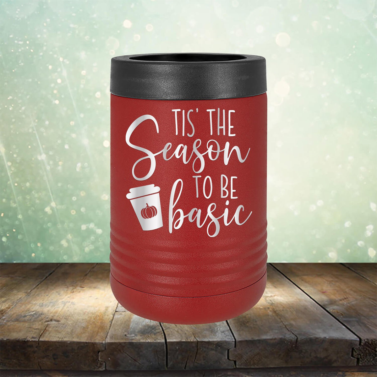 Tis The Season To Be Basic - Laser Etched Tumbler Mug