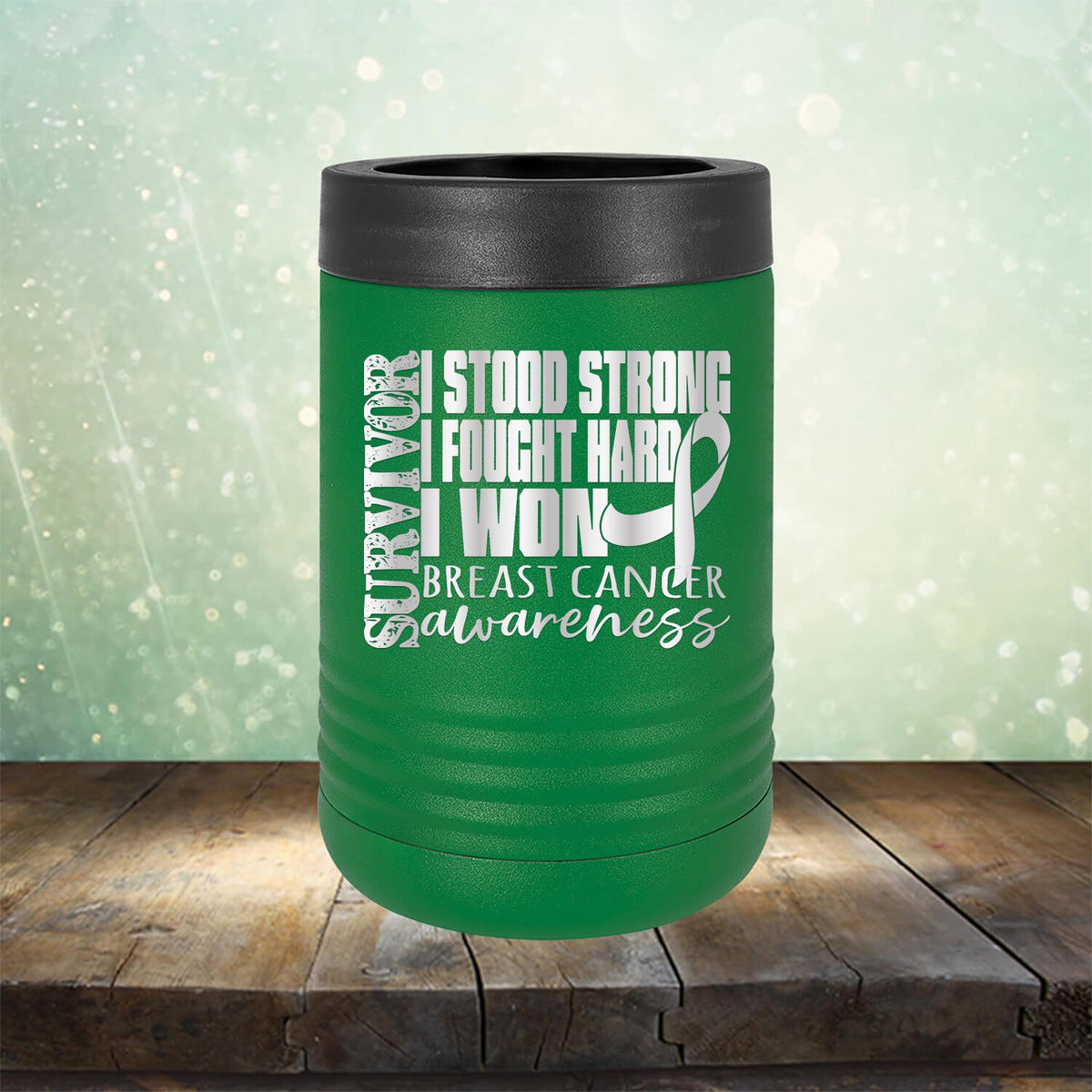 I Stood Strong I Fought Hard I Won Breast Cancer